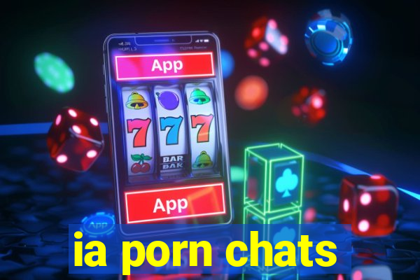 ia porn chats